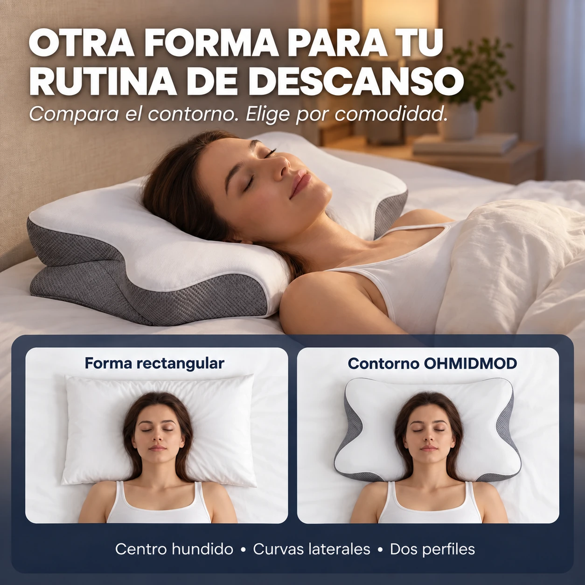 Compara la forma y el perfil de la almohada.